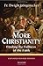 More Christianity: Finding the Fullness of the Faith