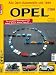 Opel: Alle Automobile seit 1899