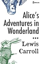 Alice's Adventures in Wonderland : Annotated