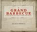 The Grand Barbecue: A Celebration of the History, Places, Personalities and Techniques of Kansas City Barbecue
