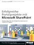 Erfolgreiche Portalprojekte mit Microsoft SharePoint: Praxishandbuch f�r die erfolgreiche Steuerung von SharePoint-Projekten