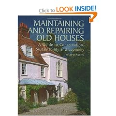 Maintaining and Repairing Old Houses: A Guide to Conservation, Sustainability and Economy