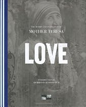 Love: The Words and Inspiration of Mother Teresa