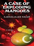 A Case of Exploding Mangoes