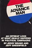  : The Advance Man an Offbeat Look at What Really Happens in Political Campaigns