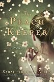 The Peach Keeper: A Novel