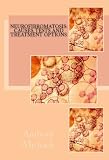 Neurofibromatosis: Causes, Tests and Treatment Options