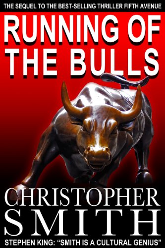 Running of the Bulls (A Wall Street Thriller) 