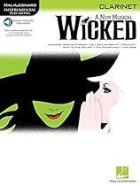Wicked Clarinet a New Musical BK/CD (Instrumental Play-Along) Wicked Clarinet a New Musical BK/CD (Instrumental Play-Along)