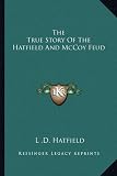 The True Story Of The Hatfield And McCoy Feud