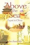 Above the Sea: Expat in China