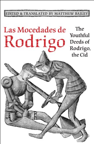 Las Mocedades De Rodrigo: The Youthful Deeds of Rodrigo, the Cid (Medieval Academy Books)