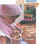 Baby Crochet: 20 Hand-Crochet Designs for Babies 0--24 Months