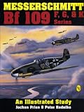 Messerschmitt Bf 109 F/G/K Series: An Illustrated Study
