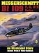 Third Party New : Messerschmitt Bf 109 F, G, and K Series: An Illustrated Study