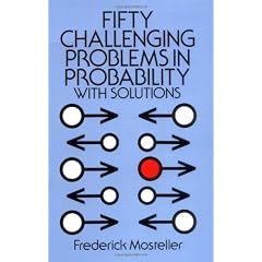 Fifty Challenging Problems in Probability: With Solutions (Dover Books on Mathematics)