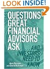 Questions Great Financial Advisors Ask... and Investors Need to Know