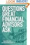 Questions Great Financial Advisors Ask... and Investors Need to Know