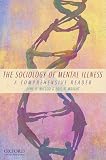 The sociology of mental illness : a comprehensive reader