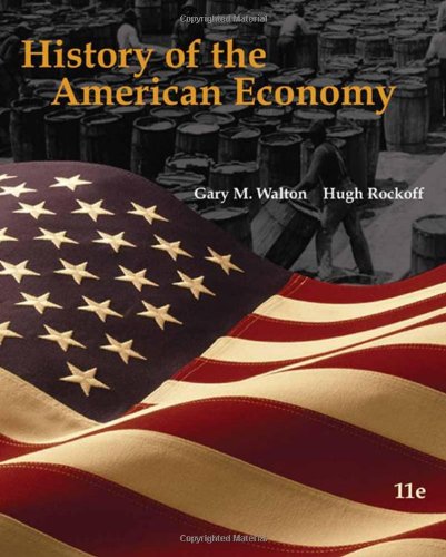 History of the American Economy (with InfoTrac College Edition 2-Semester and Economic Applications Printed Access Card)