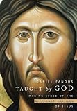 Taught by God: Making Sense of the Difficult Sayings of Jesus