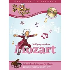 Little Amadeus & Friends: Wolfgang Amadeus Mozart. Leichte Bearbeitungen fur Klavier. Inkl. CD