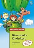 B&auml;renstarke Kinderkost: Einfach, schnell und lecker - Mit 100 kinderleichten Rezepten - Ursula Plitzko, Ursula Tenberge-Weber, Angelika Walter, Pia N&auml;scher-Bechtle