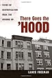 There Goes the 'Hood: Views of Gentrification from the Ground Up