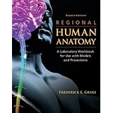 regional human anatomy a laboratory workbook for use with models and prosections