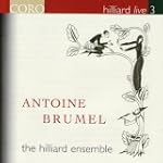 Hilliard Live 3 - Antoine Brumel