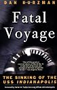 Fatal Voyage: The Sinking of the USS Indianapolis