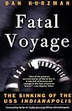 Fatal Voyage: The Sinking of the USS Indianapolis