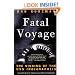 Fatal Voyage: The Sinking of the USS Indianapolis