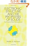Electronic Structure and the Properties of Solids: The Physics of the Chemical Bond (Dover Books on Physics)
