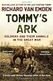 Tommys Ark: Soldiers and Their Animals in the Great War