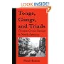 Tongs, Gangs, and Triads: Chinese Crime Groups in North America