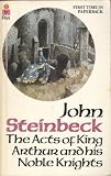 The acts of King Arthur and the noble knights - : from the Winchester MSS of Thomas Malory and other sources