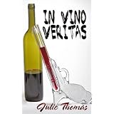 In Vino Veritas (Blood and Wine)di Julie Thomas