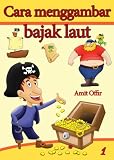 How to Draw Pirates (Indonesian edition) (drawing books - (Indonesian edition))