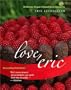 Love, Eric: Delicious Vegan Macrobiotic Desserts
