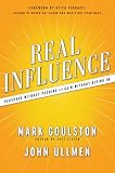 Real Influence: Persuade Without Pushing and Gain Without Giving In