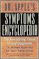 Dr. Apple's Symptoms Encyclopedia (The Reassuring Guide to Self-Diagnosis) (Paperback)