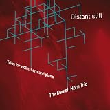 Various: Distant Still (Horn Trios By Ruders/ Gudmundsen-Holmgreen/ Eichberg)