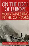 On the edge of Europe : mountaineering in the Caucasus