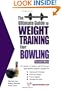 Ultimate Guide to Weight Training for Bowling (Ultimate Guide to Weight Training: Bowling)