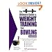 Ultimate Guide to Weight Training for Bowling (Ultimate Guide to Weight Training: Bowling)