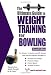 Ultimate Guide to Weight Training for Bowling (Ultimate Guide to Weight Training: Bowling)