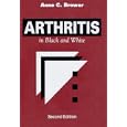 Arthritis: in Black and White by Anne C. Brower and Donald J. Flemming