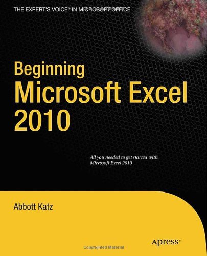 Beginning Microsoft Excel 2010 (Expert's Voice)
