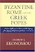 Byzantine Rome and the Greek Popes